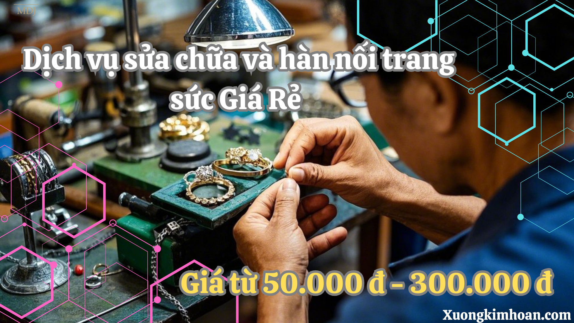 Dịch Vụ Sửa Chữa và Hàn Nối Trang Sức Chuyên Nghiệp Tại Xưởng Kim Hoàn
