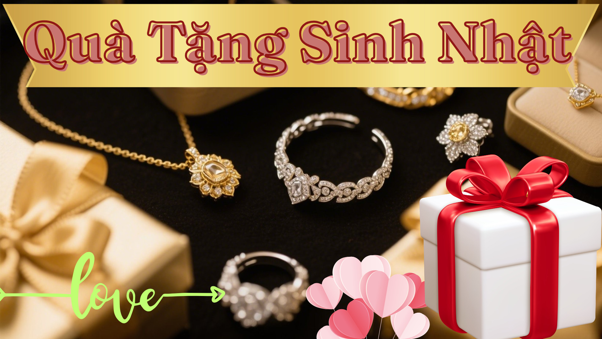 Quà Tặng Sinh Nhật Trang Sức Vàng Bạc Tinh Xảo, Sang Trọng
