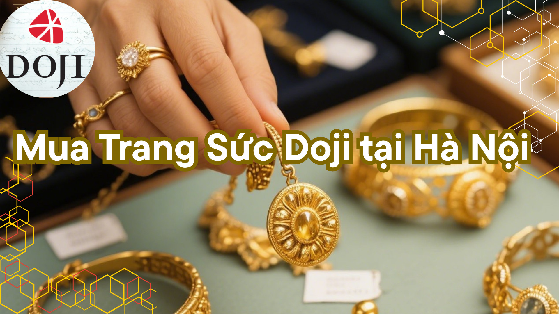 Bán Vàng Doji Cũ Tại Hà Nội – Xưởng Kim Hoàn Thu Mua Giá Cao