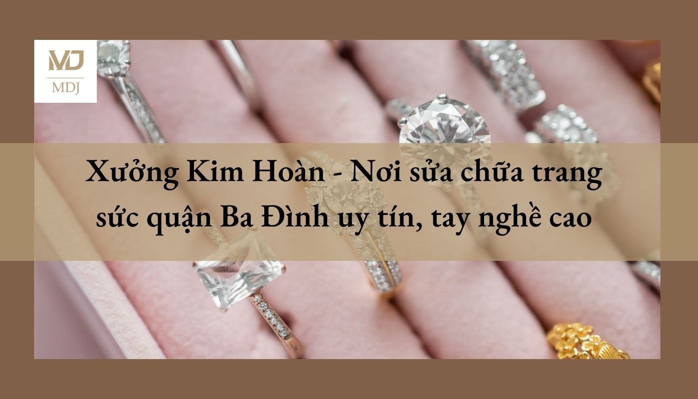 sửa chữa trang sức quận Ba Đình