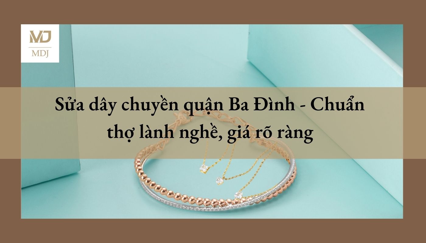 sửa dây chuyền quận Ba Đình