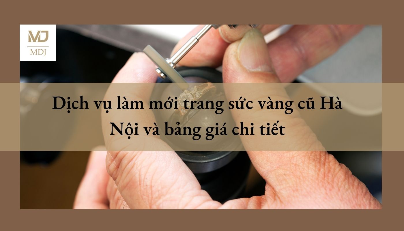 làm mới trang sức vàng cũ Hà Nội