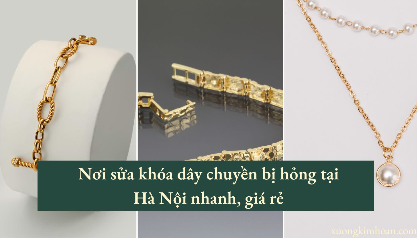 sửa khóa dây chuyền bị hỏng Hà Nội