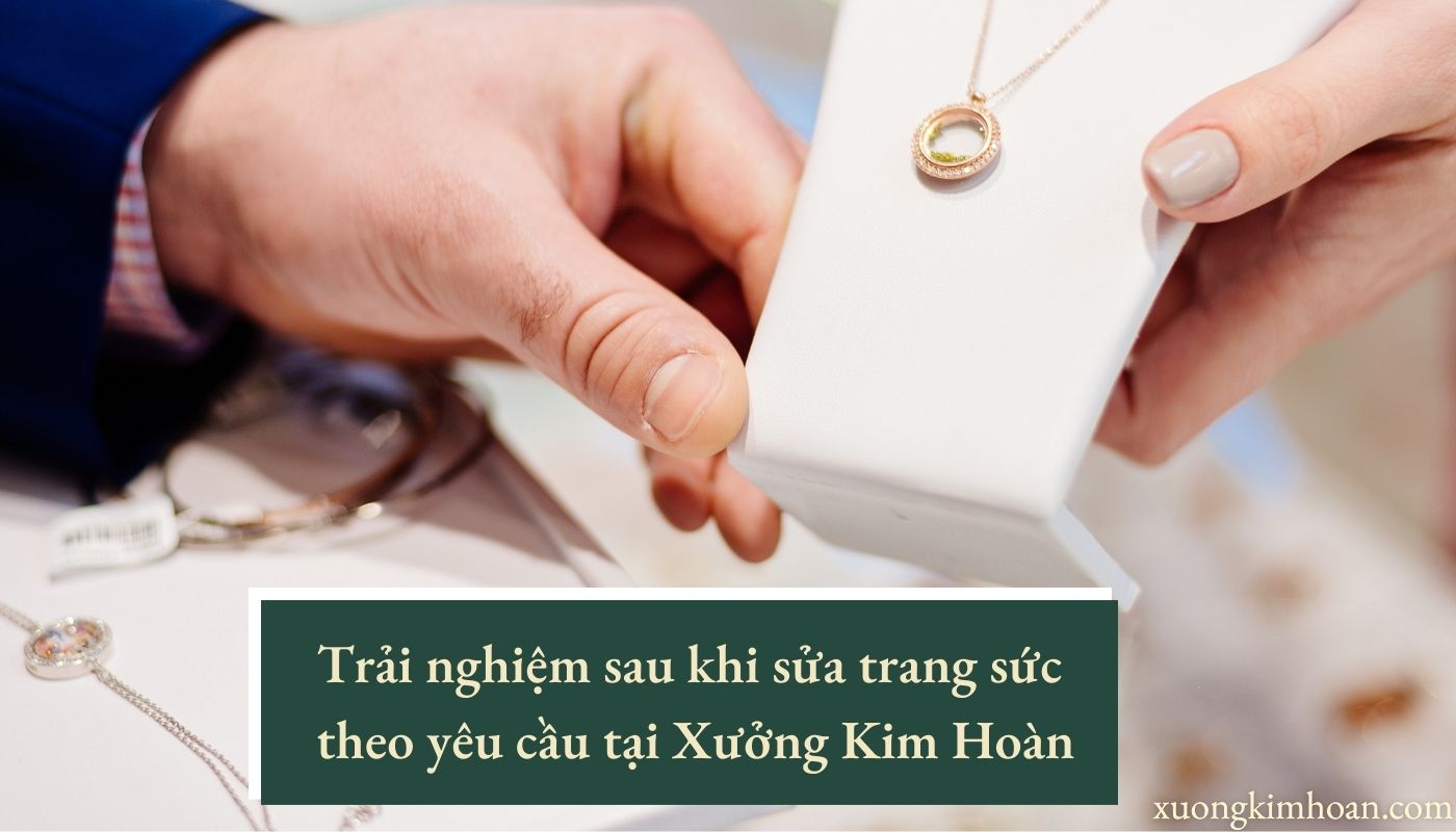 sửa trang sức theo yêu cầu Hà Nội