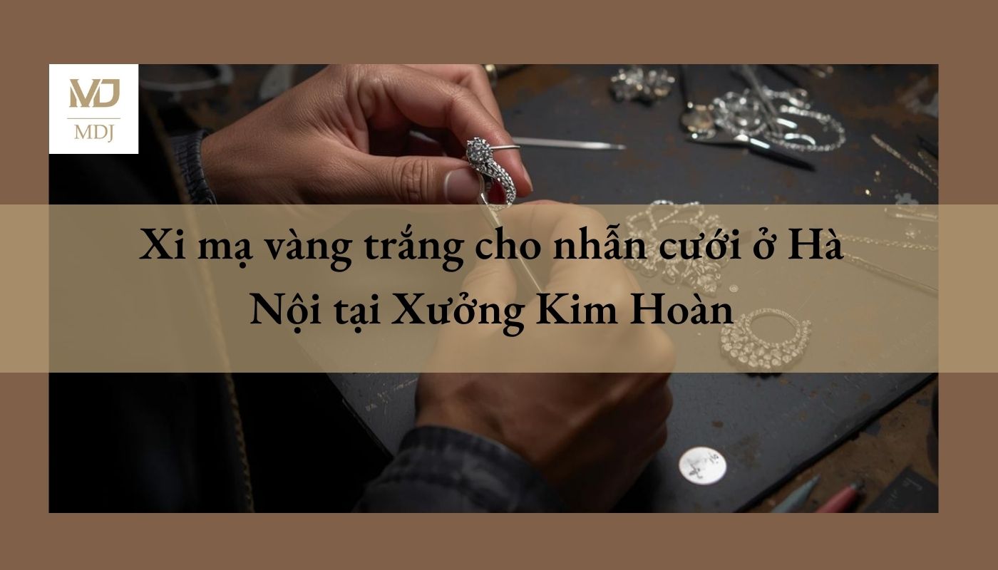 xi mạ vàng trắng cho nhẫn cưới Hà Nội