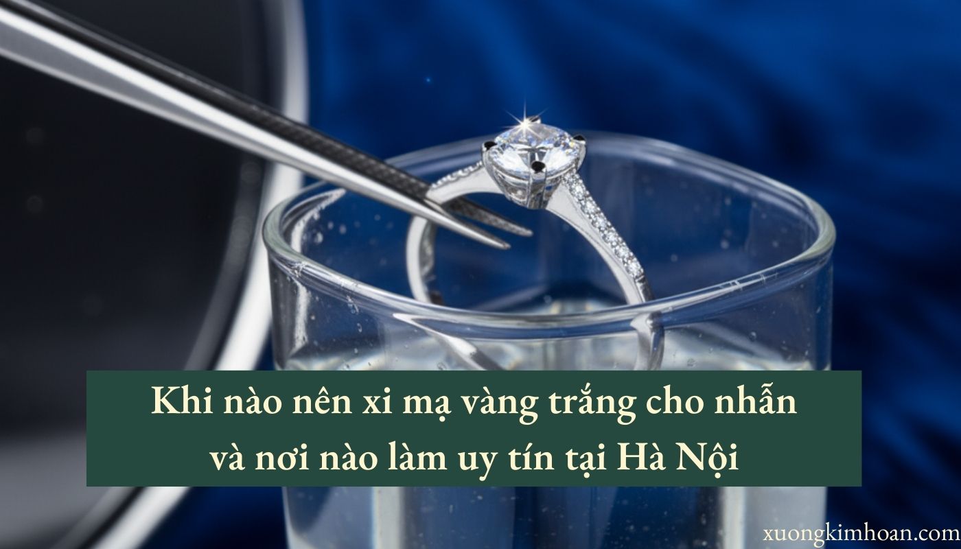 xi mạ vàng trắng cho nhẫn Hà Nội