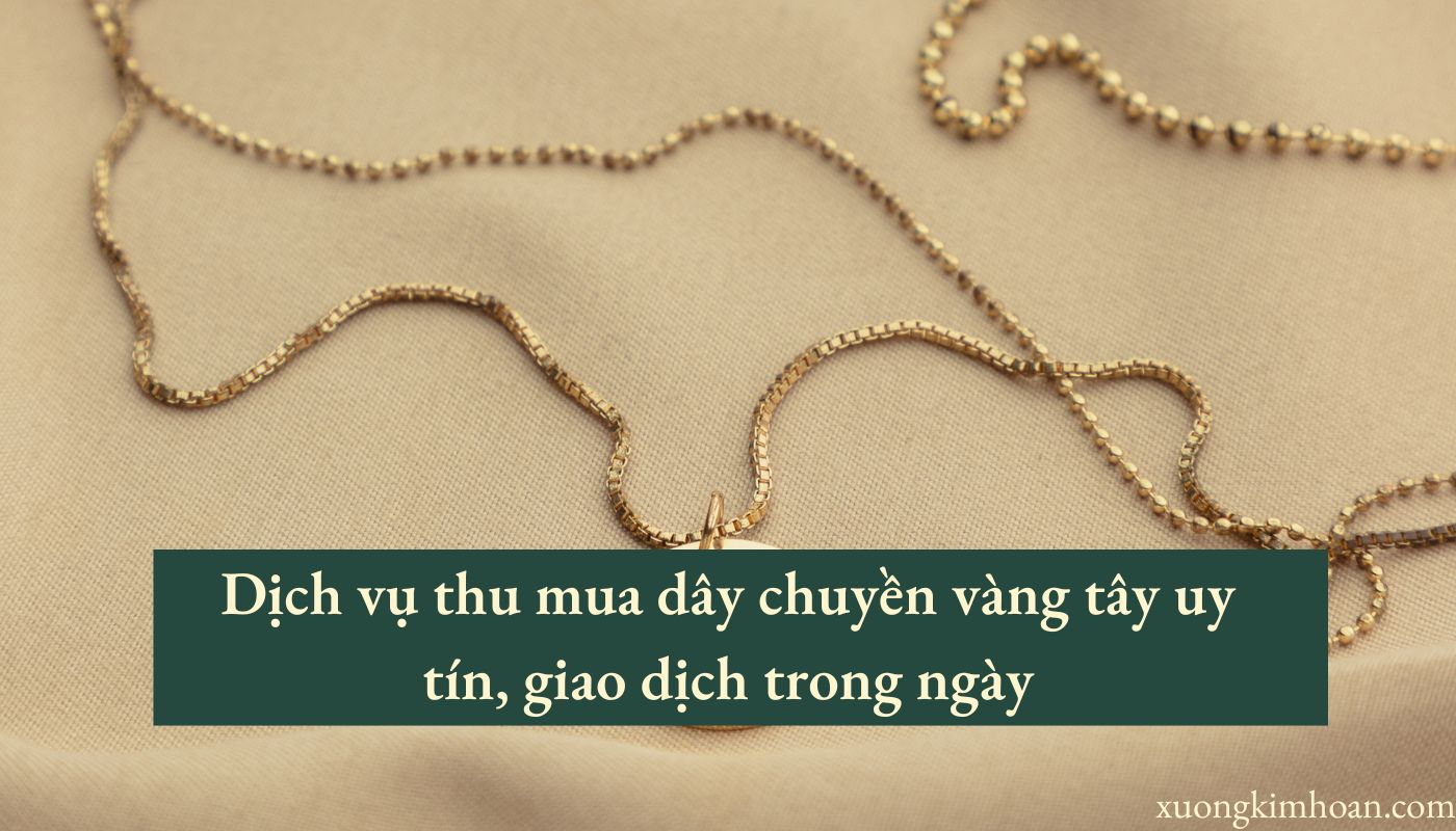 thu mua dây chuyền vàng tây