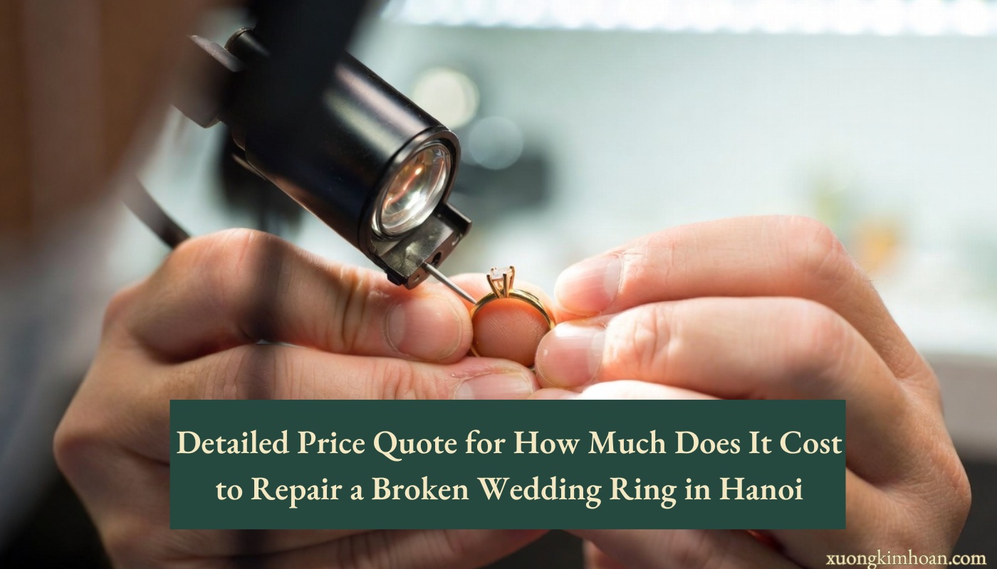 how much does it cost to repair a broken wedding ring in Hanoi