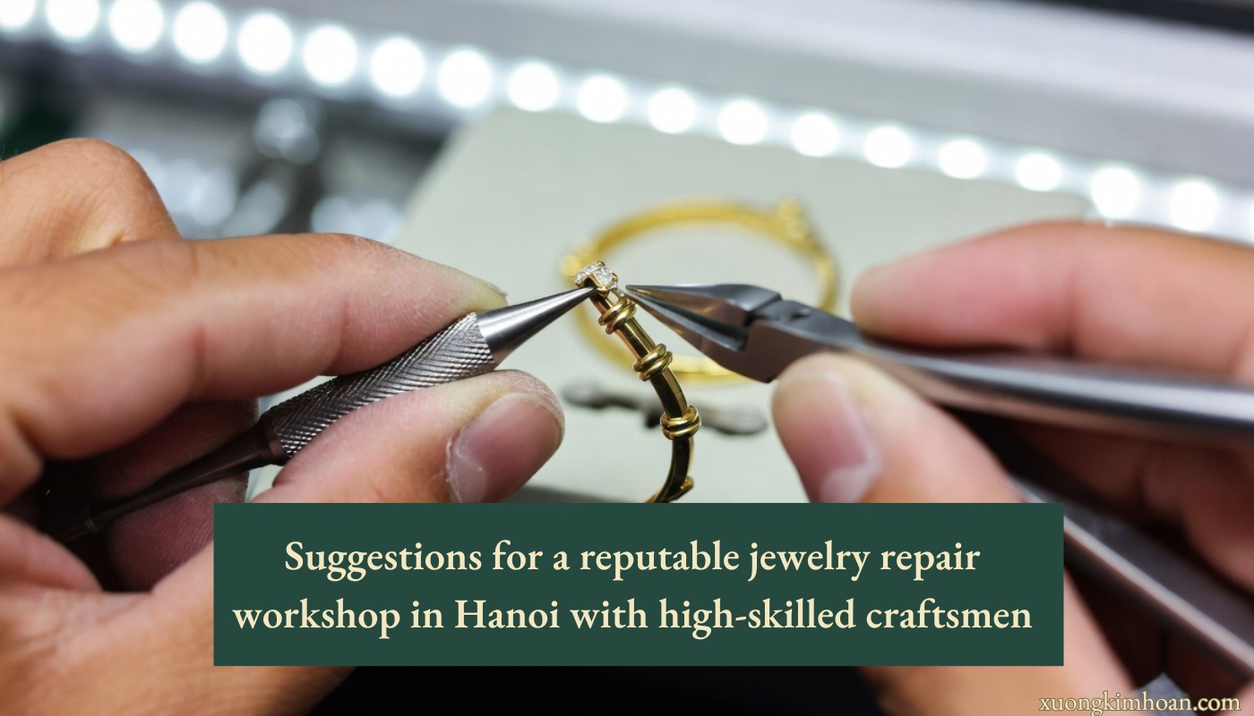 jewelry repair workshop in Hanoi