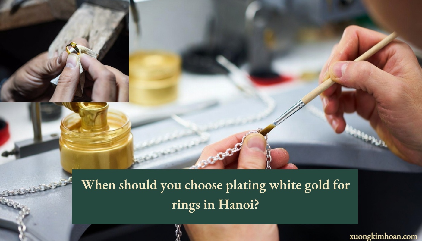 Plating white gold for rings in Hanoi