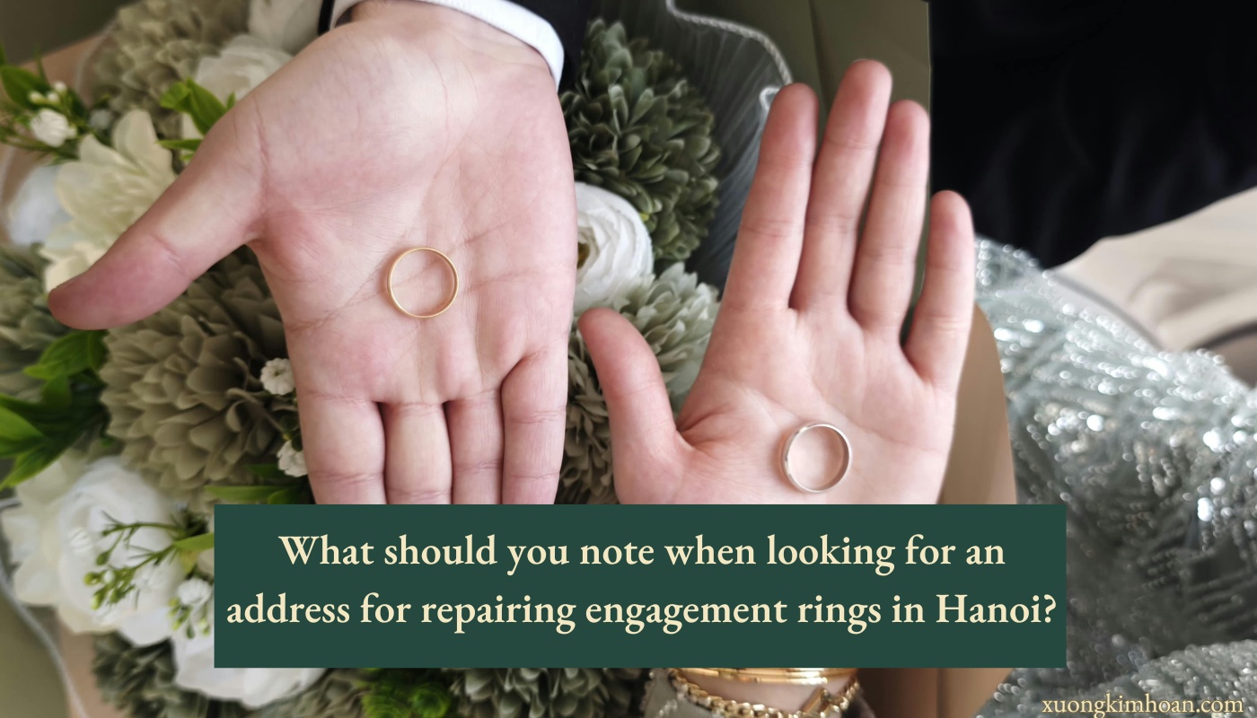 repairing engagement rings in Hanoi