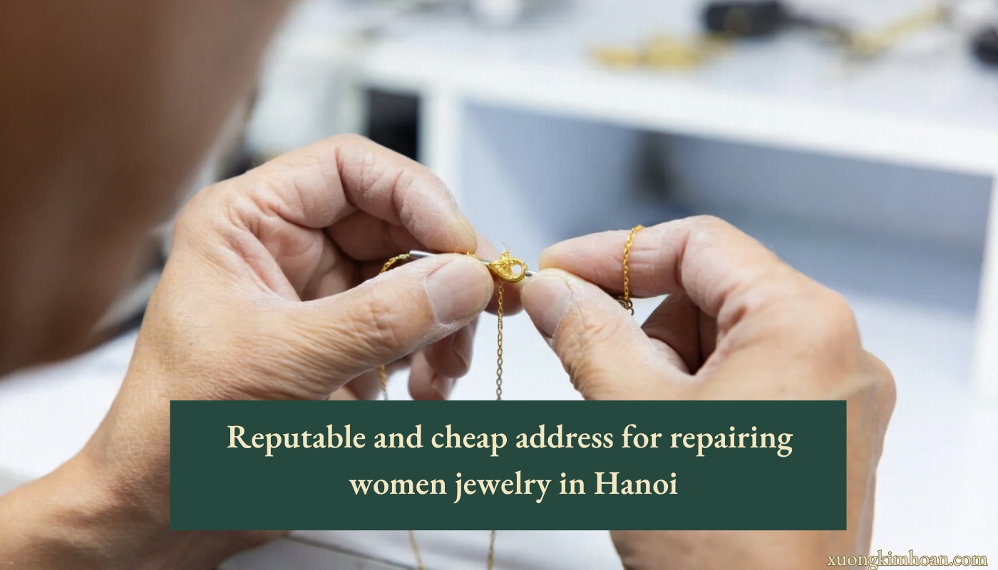 repairing women jewelry in Hanoi