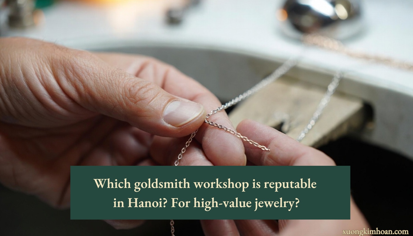 which goldsmith workshop is reputable in Hanoi