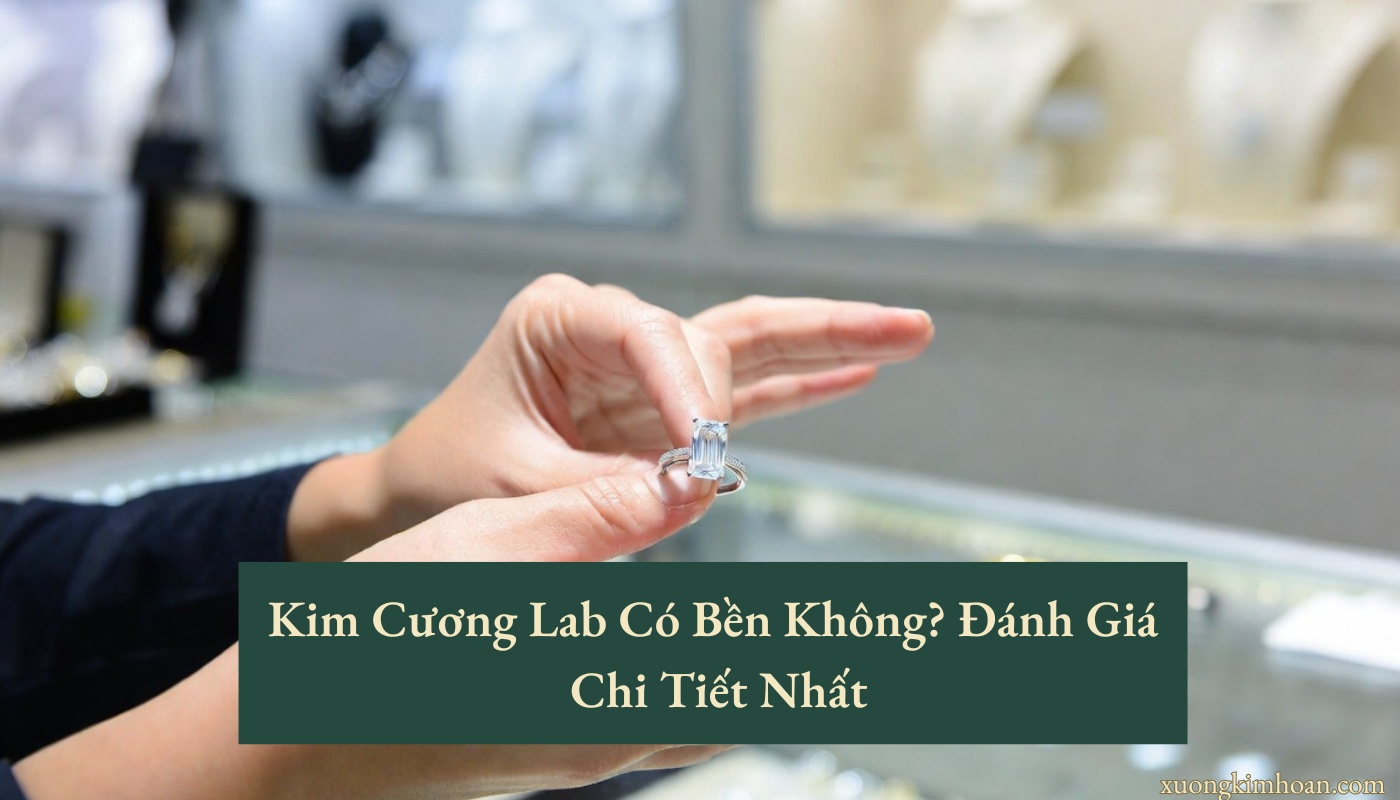 Kim cương lab có bền không