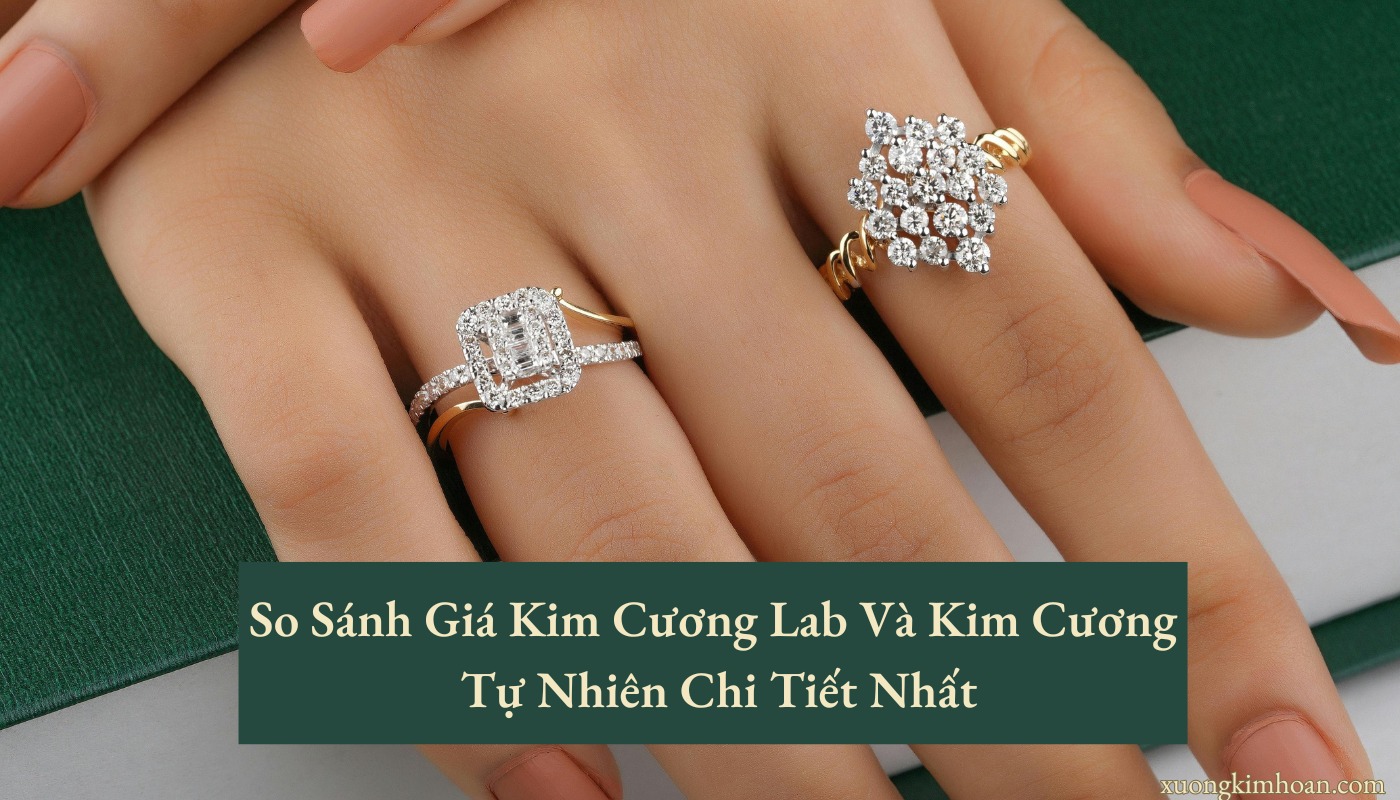 So sánh giá kim cương lab và kim cương tự nhiên