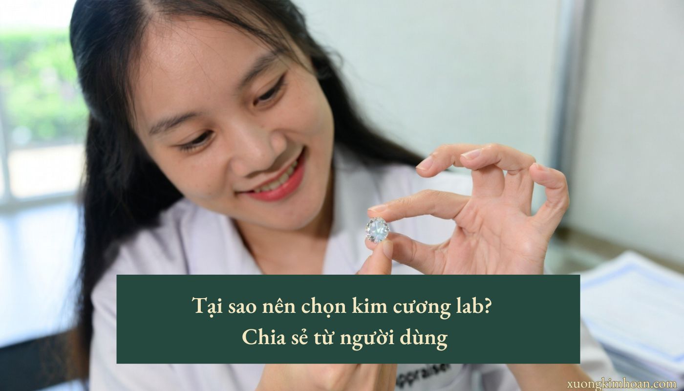 Tại sao nên chọn kim cương lab