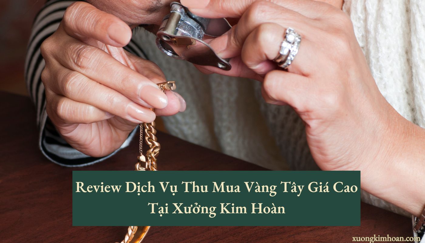 thu mua vàng tây giá cao